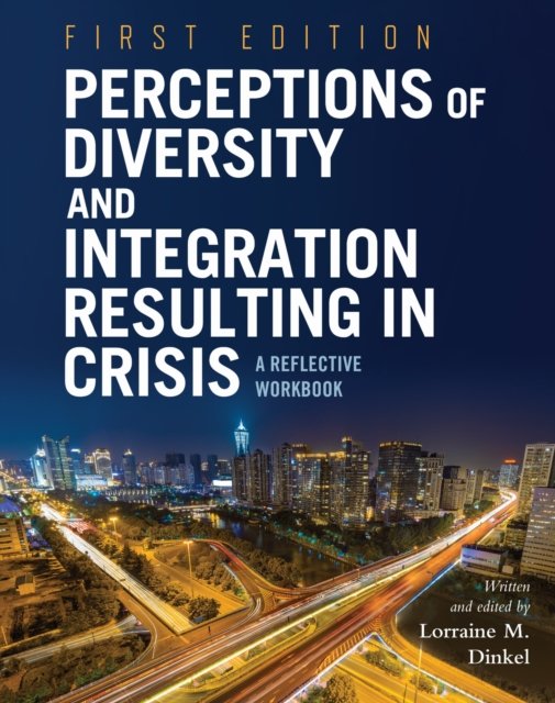 Perceptions of Diversity and Integration Resulting in Crisis