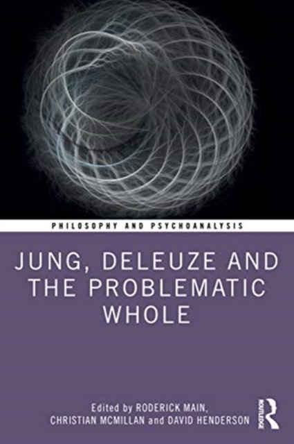 Jung, Deleuze, and the Problematic Whole