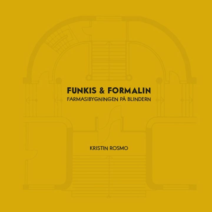 Funkis & formalin - farmasibygningen på Blindern