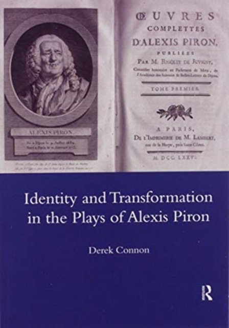 Identity and Transformation in the Plays of Alexis Piron