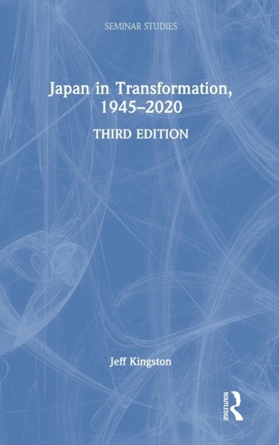 Japan in Transformation, 1945-2020