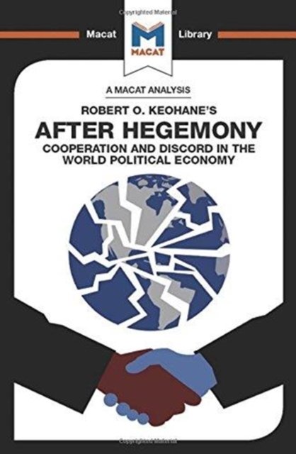 An Analysis of Robert O. Keohane''s After Hegemony