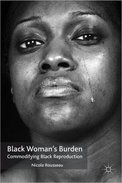 Black Woman''s Burden