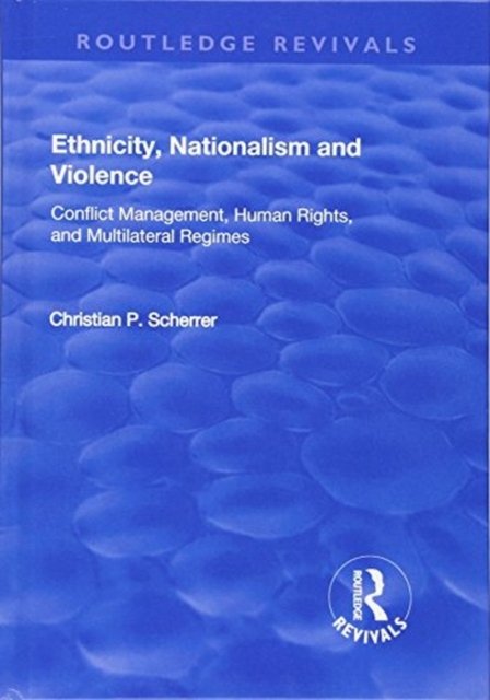 Ethnicity, Nationalism and Violence