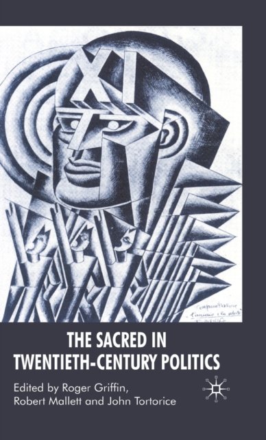 The Sacred in Twentieth-Century Politics