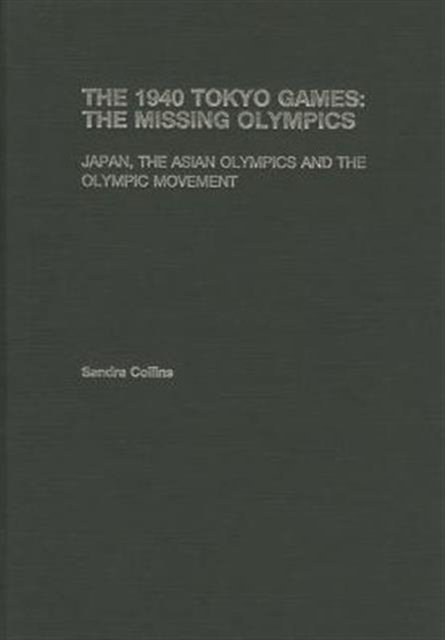 The 1940 Tokyo Games: The Missing Olympics