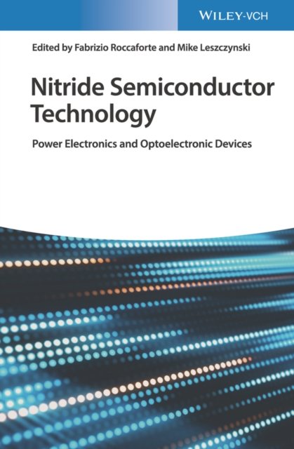 Nitride Semiconductor Technology – Power Electronics and Optoelectronic Devices
