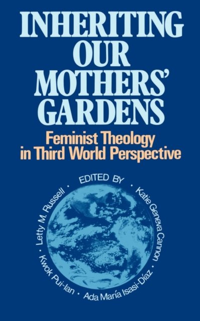 Inheriting Our Mothers Gardens