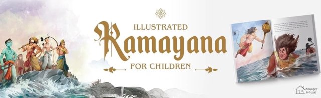 Illustrated Ramayana For Children : Immortal Epic of India