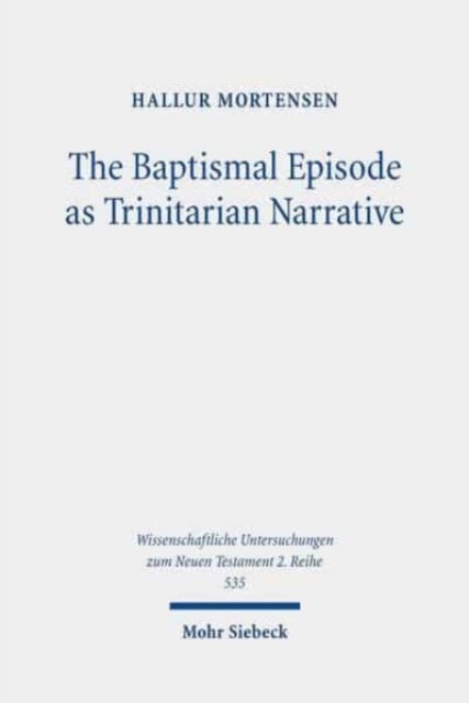 The Baptismal Episode As Trinitarian Narrative