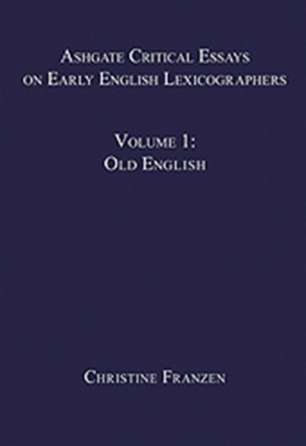 Ashgate Critical Essays on Early English Lexicographers