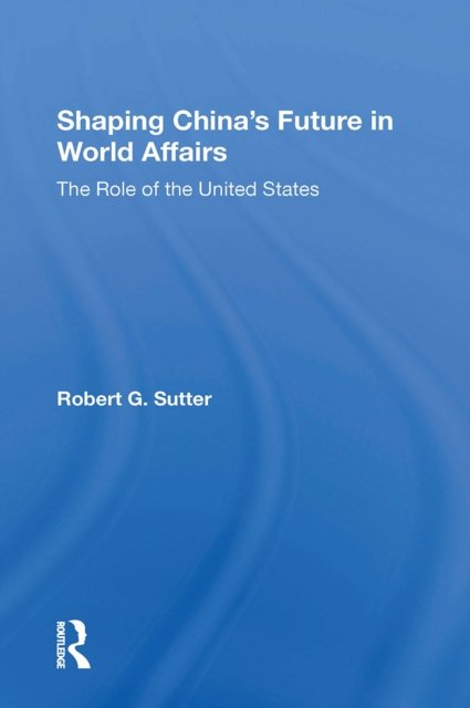 Shaping China's Future In World Affairs