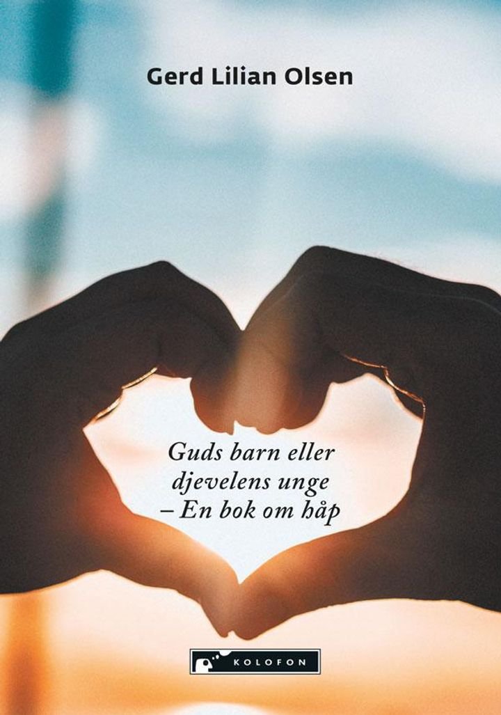 Guds barn eller djevelens unge - en bok om håp
