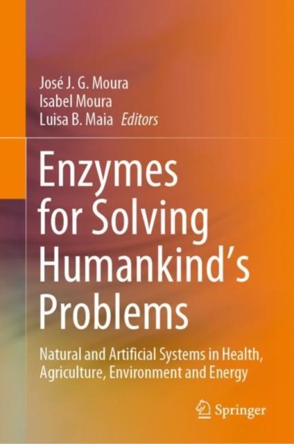 Enzymes for Solving Humankind''s Problems
