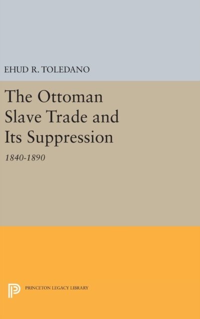 The Ottoman Slave Trade and Its Suppression