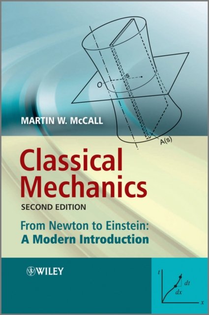 Classical Mechanics – From Newton to Einstein – A Modern Introduction 2e