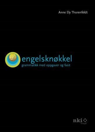 Engelsknøkkel - grammatikk med oppgaver og fasit