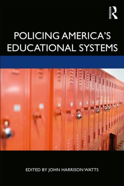 Policing America''s Educational Systems