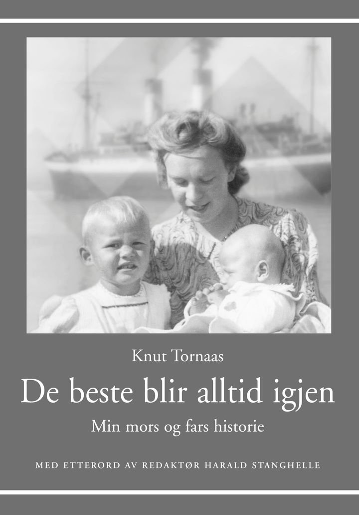 De beste blir alltid igjen - min mors og fars historie