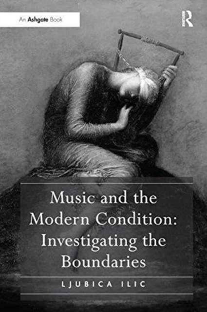 Music and the Modern Condition: Investigating the Boundaries