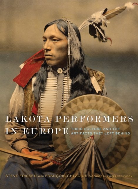 Lakota Performers in Europe Volume 3