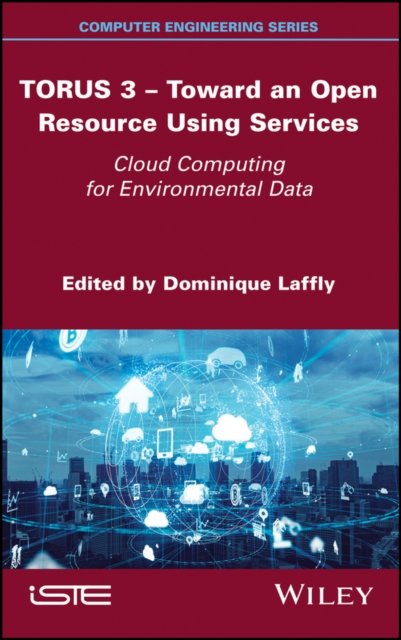 TORUS 3 – Toward an Open Resource Using Services – Cloud Computing for Environmental Data