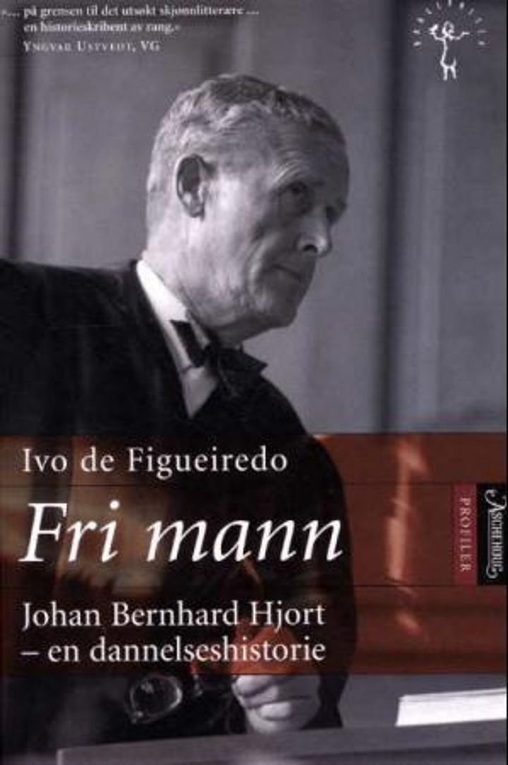 Fri mann - Johan Bernhard Hjort : en dannelseshistorie