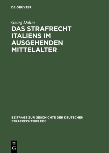 Das Strafrecht Italiens Im Ausgehenden Mittelalter