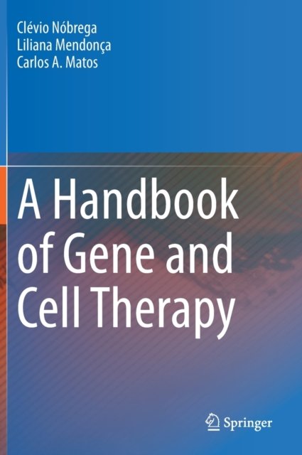 A Handbook of Gene and Cell Therapy