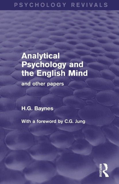 Analytical Psychology and the English Mind (Psychology Revivals)