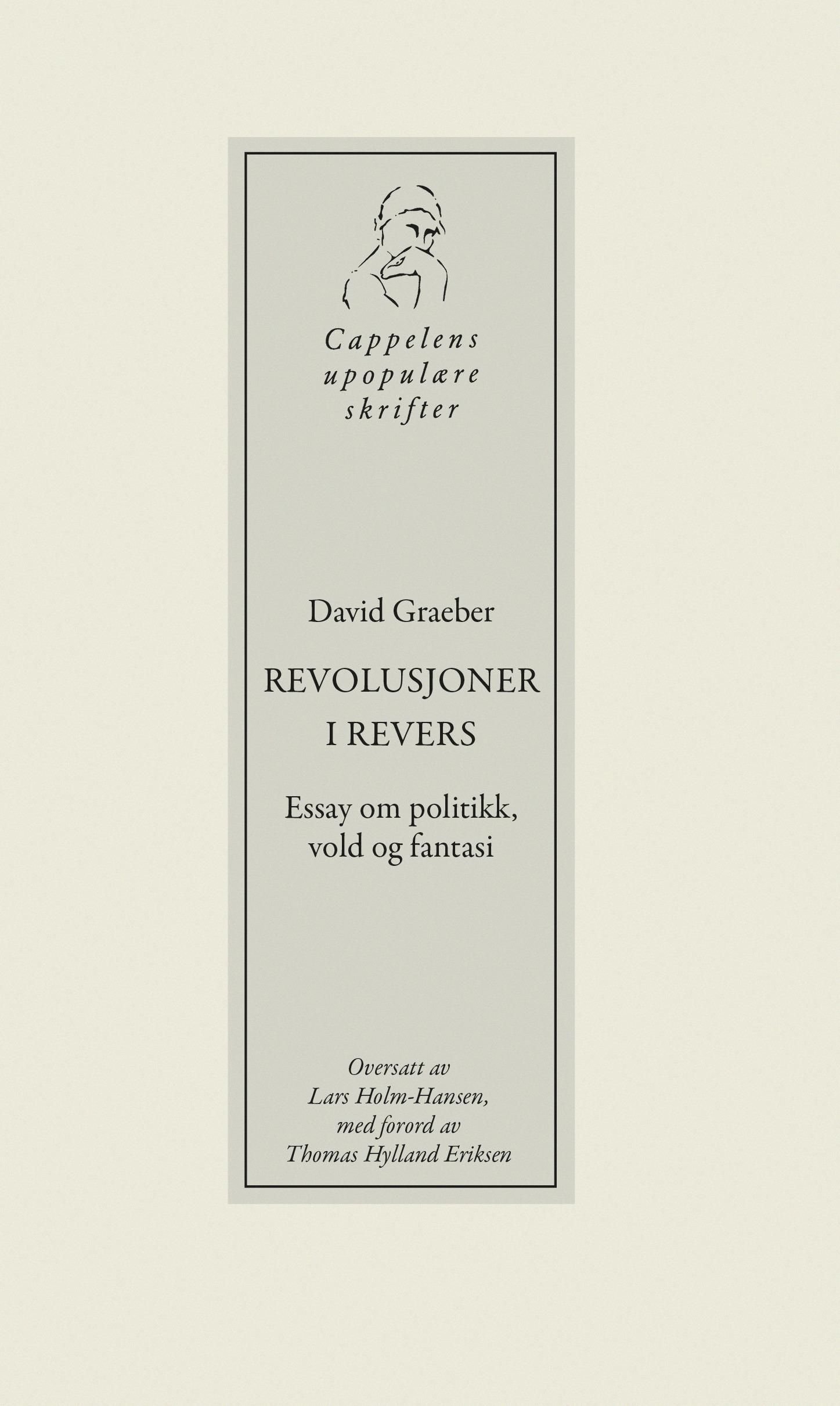 Revolusjoner i revers - essay om politikk, vold og fantasi