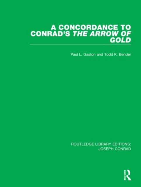 A Concordance to Conrad''s The Arrow of Gold