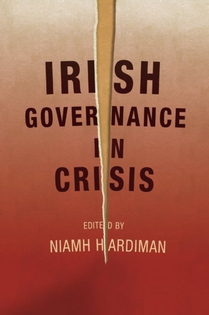 Irish Governance in Crisis