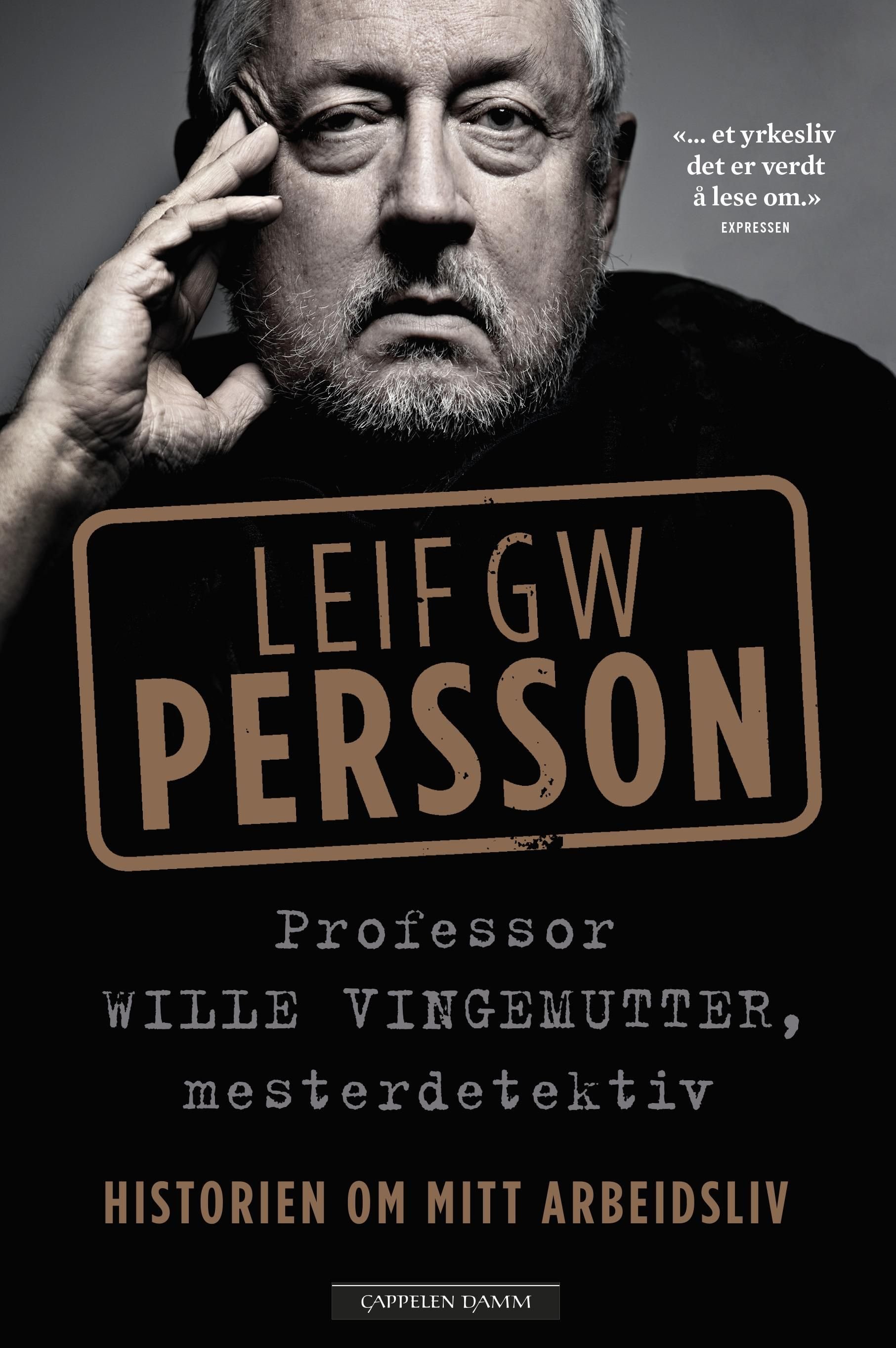 Professor Wille Vingemutter, mesterdetektiv - fortellingen om arbeidslivet mitt