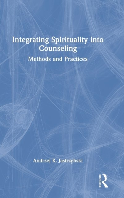 Integrating Spirituality into Counseling