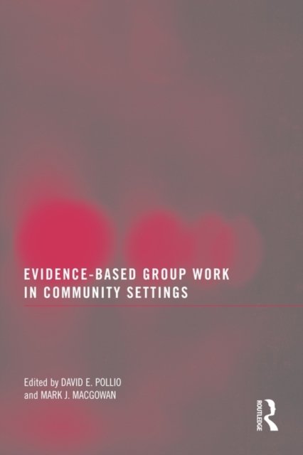 Evidence-Based Group Work in Community Settings