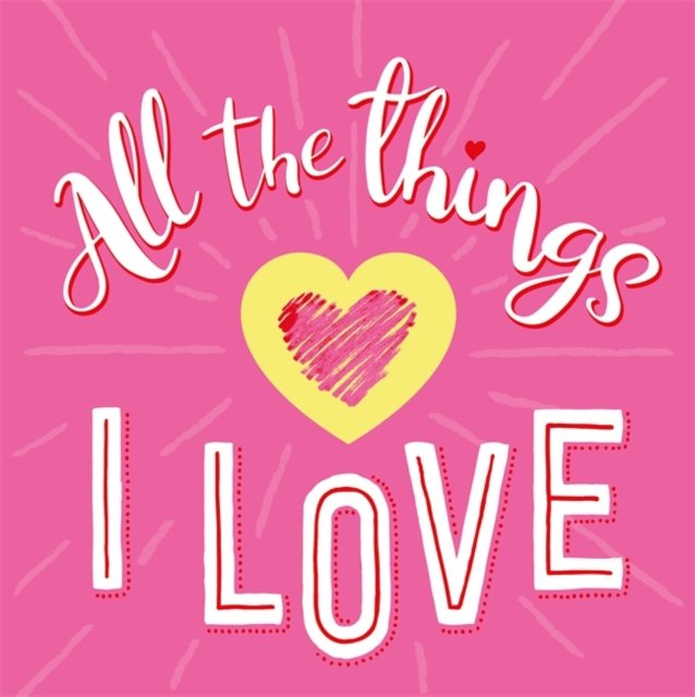 All The Things I Love