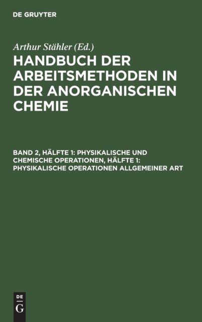 Physikalische Und Chemische Operationen, Halfte 1: Physikalische Operationen Allgemeiner Art