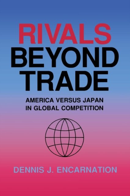 Rivals Beyond Trade