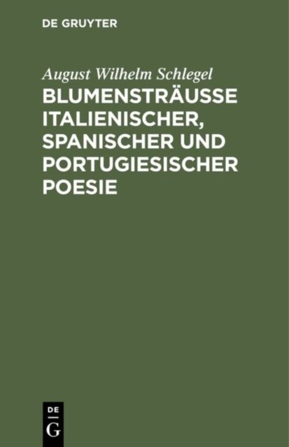 Blumenstrausse italienischer, spanischer und portugiesischer Poesie