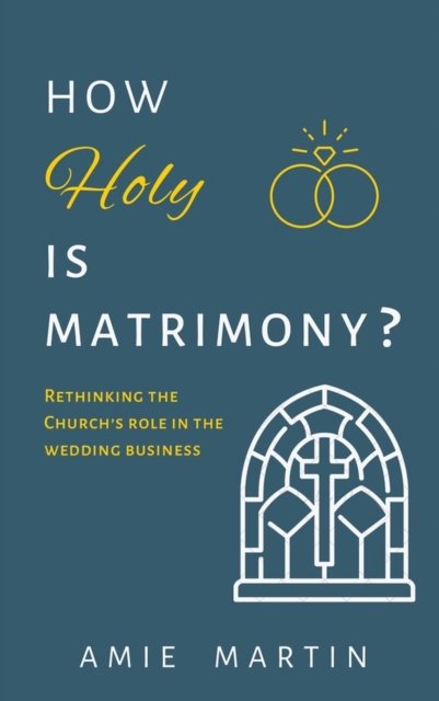 How Holy is Matrimony?