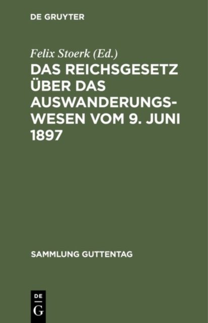 Das Reichsgesetz uber das Auswanderungswesen vom 9. Juni 1897