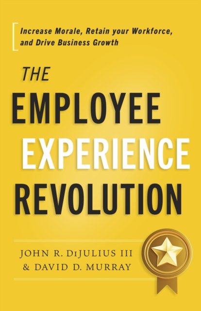 The Employee Experience Revolution