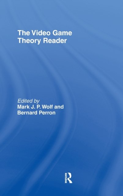 The Video Game Theory Reader
