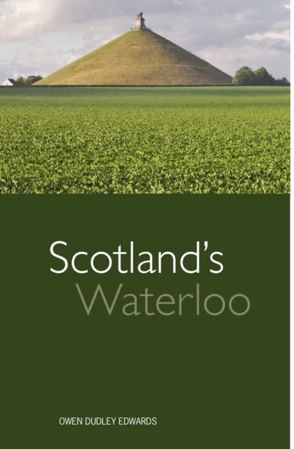 Scotland''s Waterloo