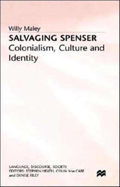 Salvaging Spenser - Colonialism Culture and Identity