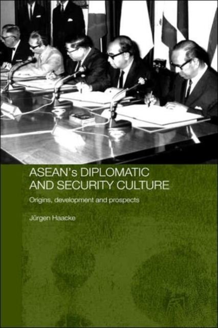 ASEAN's Diplomatic and Security Culture
