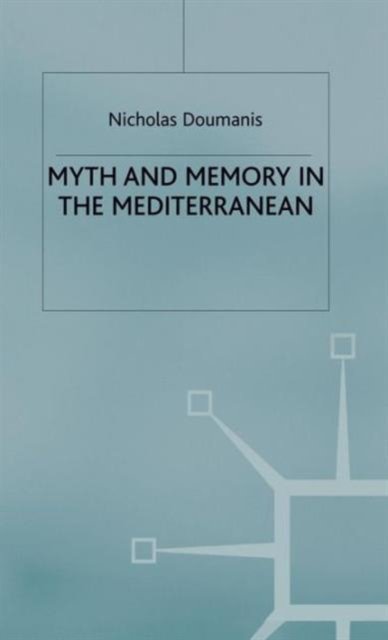 Myth and Memory in the Mediterranean