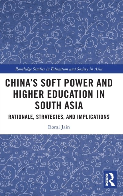 China’s Soft Power and Higher Education in South Asia