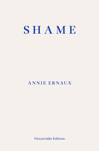 Shame – WINNER OF THE 2022 NOBEL PRIZE IN LITERATURE